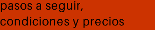 pasos a seguir, condiciones y precios